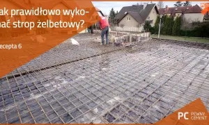 Jak zrobić strop: uniknij najczęstszych błędów w budowie stropu