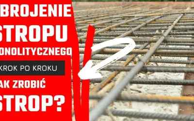 Jak zbroić strop: uniknij najczęstszych błędów w konstrukcji