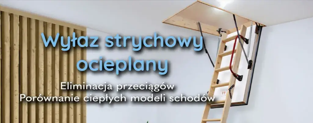 Zdjęcie Jak ocieplić właz na strych i uniknąć strat ciepła w domu